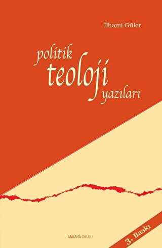 Politik Teoloji Yazıları - Ankara Okulu Yayınları