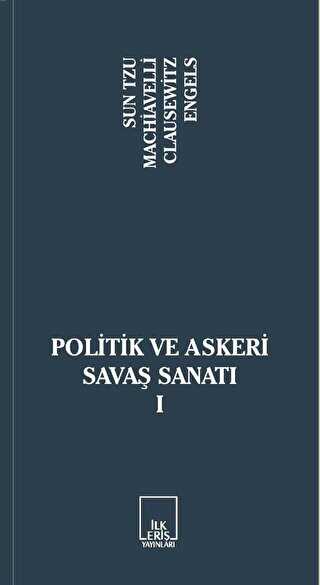 Politik ve Askeri Savaş Sanatı 1 - İlkeriş Yayınları