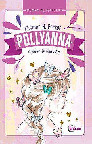 Pollyanna - Tılsım Yayınevi