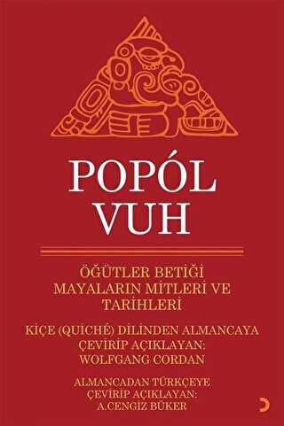 Popol Vuh - Öğütler Betiği Mayaların Mitleri ve Tarihleri - Cinius Yayınları