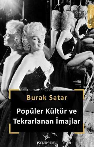 Popüler Kültür ve Tekrarlanan İmajlar - Kozmos Basın Yayın