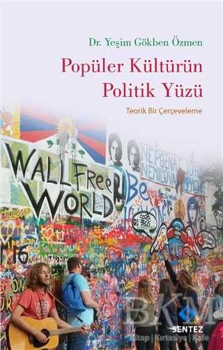 Popüler Kültürün Politik Yüzü - Sentez Yayınları