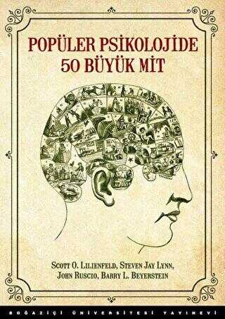 Popüler Psikolojide 50 Büyük Mit - Boğaziçi Üniversitesi Yayınevi