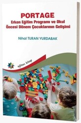 Portage - Erken Eğitim Programı ve Okul Öncesi Dönem Çocuklarının Gelişimi - Eğiten Kitap
