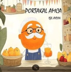 Portakal Amca Renkli Resimli - 4-8 Yaş - KN Yayıncılık