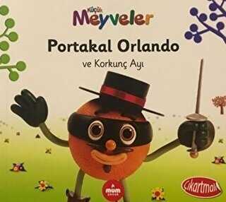 Portakal Orlando ve Korkunç Ayı - Küçük Meyveler - Mum Yayınları