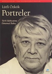Portreler: Türk Edebiyatına Dönemsel Bakış - Dünya Yayıncılık