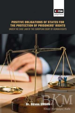 Positive Obligations of States for the Protection of Prisoners’ Rights