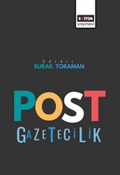 Post Gazetecilik - Eğitim Yayınevi - Bilimsel Eserler
