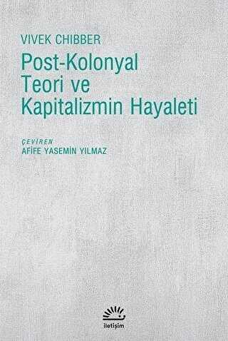 Post-Kolonyal Teori ve Kapitalizmin Hayaleti - İletişim Yayınevi