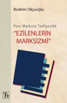 Post-Marksist Tasfiyecilik Ezilenlerin Marksizmi - 1