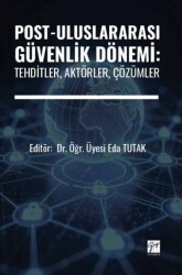 Post-Uluslararası Güvenlik Dönemi: Tehditler, Aktörler, Çözümler - Gazi Kitabevi