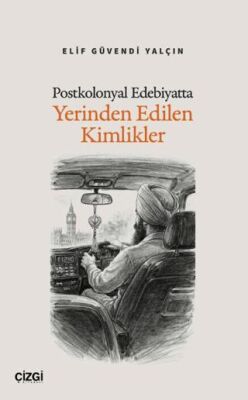 Postkolonyal Edebiyatta Yerinden Edilen Kimlikler - 1