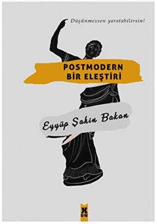 Postmodern Bir Eleştiri - 1