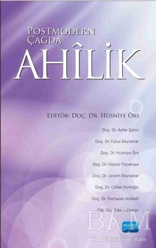 Postmodern Çağda Ahilik - Nobel Akademik Yayıncılık