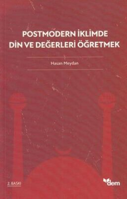 Postmodern İklimde Din ve Değerleri Öğretmek - 1