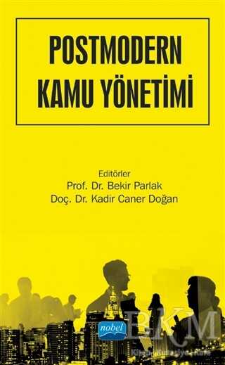Postmodern Kamu Yönetimi - Nobel Akademik Yayıncılık