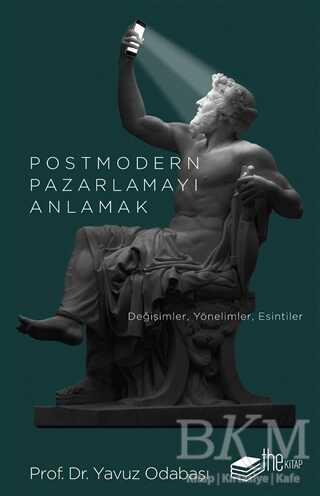 Postmodern Pazarlamayı Anlamak - 1