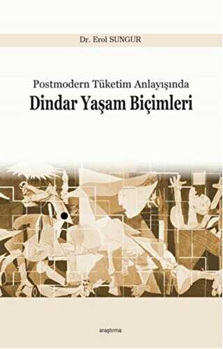 Postmodern Tüketim Anlayışında Dindar Yaşam Biçimleri - Araştırma Yayınları