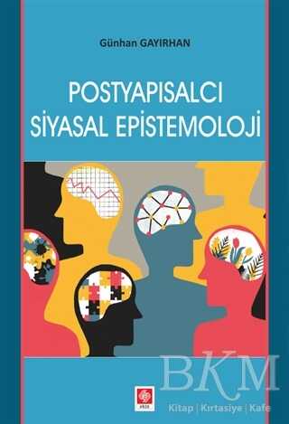 Postyapısalcı Siyasal Epistemoloji - Ekin Basım Yayın