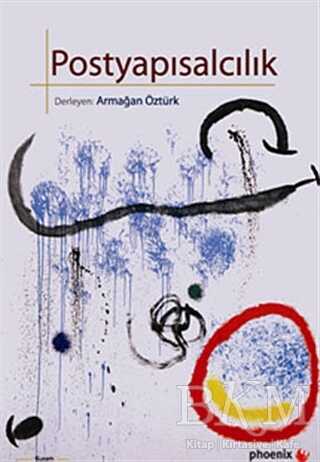 Postyapısalcılık - Phoenix Yayınevi