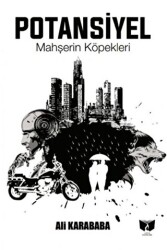 Potansiyel Mahşerin Köpekleri - Ateş Yayınları