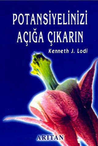 Potansiyelinizi Açığa Çıkarın - Arıtan Yayınevi
