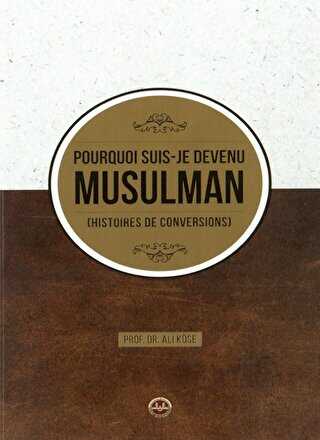 Pourquoi Suis Je Devenu Müsülman Hıstoires de Conversions - Diyanet İşleri Başkanlığı