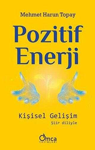 Pozitif Enerji: Kişisel Gelişim - Omca Yayınları