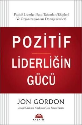 Pozitif Liderliğin Gücü - 1