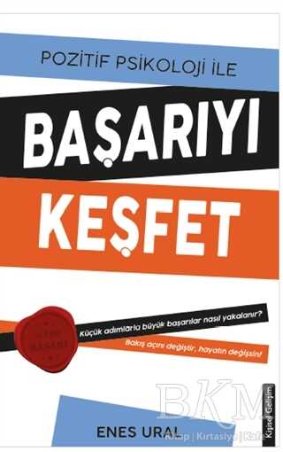 Pozitif Psikoloji ile Başarıyı Keşfet - Platanus Publishing