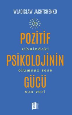 Pozitif Psikolojinin Gücü - 1