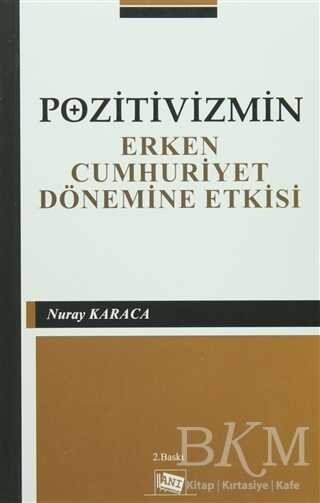 Pozitivizmin Erken Cumhuriyet Dönemine Etkisi - Anı Yayıncılık