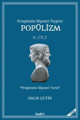 Pragmata Siyaset Üçgeni Popülizm - İkinci Cilt Kitap - 1