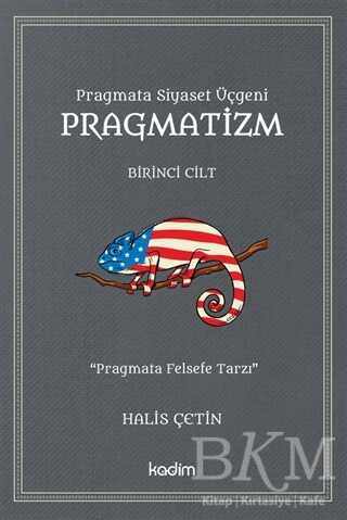 Pragmatizm - Birinci Cilt - Kadim Yayınları
