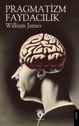 Pragmatizm - Faydacılık - Dorlion Yayınları