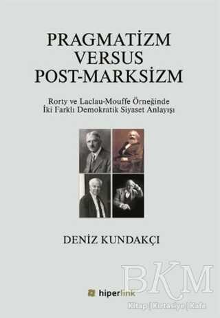 Pragmatizm Versus Post - Marksizm - Hiperlink Yayınları