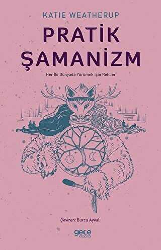 Pratik Şamanizm - Gece Kitaplığı