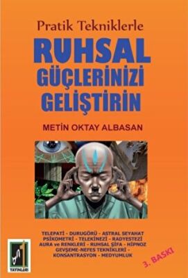 Pratik Tekniklerle Ruhsal Güçlerinizi Geliştirin kapağı