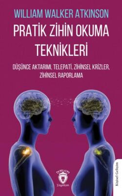 Pratik Zihin Okuma Teknikleri Düşünce Aktarımı, Telepati, Zihinsel Krizler, Zihinsel Raporlama - 1