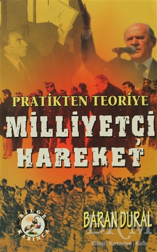 Pratikten Teoriye Milliyetçi Hareket - Bilge Karınca Yayınları