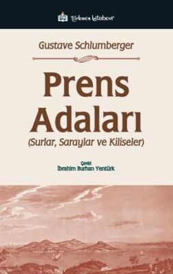 Prens Adaları; Surlar, Saraylar ve Kiliseler - 1