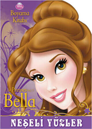 Prenses Bella - Neşeli Yüzler Boyama Kitabı