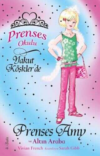 Prenses Okulu 18: Prenses Amy ve Altın Araba - Doğan Egmont Yayıncılık