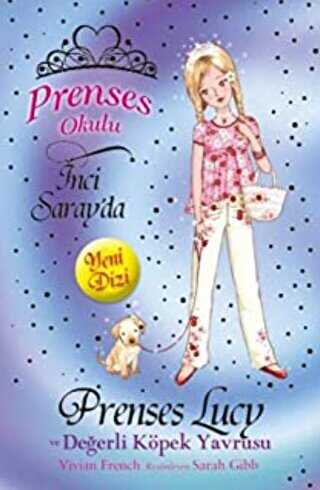 Prenses Okulu 21: Prenses Lucy ve Değerli Köpek Yavrusu - Doğan Egmont Yayıncılık