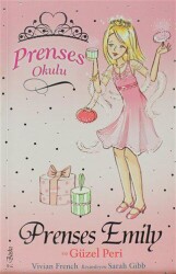 Prenses Okulu 6: Prenses Emily ve Güzel Peri - Doğan Egmont Yayıncılık
