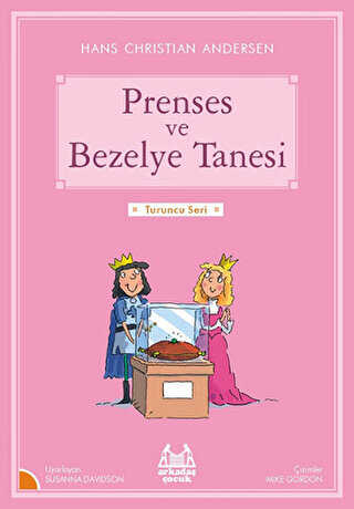 Prenses ve Bezelye Tanesi - Arkadaş Yayınları