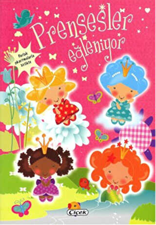 Prensesler Eğleniyor - Çiçek Yayıncılık