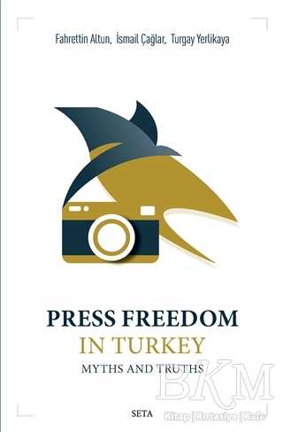 Press Freedom in Turkey Myths and Truths - Seta Yayınları