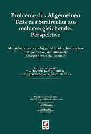 Probleme des Allgemeinen Teils des Strafrechts aus rechtsvergleichender Perspektive - Seçkin Yayıncılık